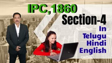 IPC,1860 Section 004 , LAW Awareness Video Series in Telugu Hindi English