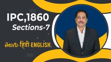 IPC,1860 Section 007 , LAW Awareness Video Series in Telugu Hindi English