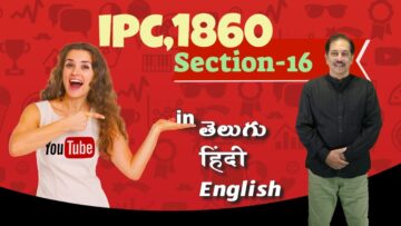 IPC,1860 Section 016, LAW Awareness Video Series in Telugu Hindi English