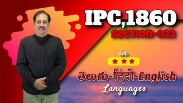 IPC,1860 Section 022, LAW Awareness Video Series in Telugu Hindi English
