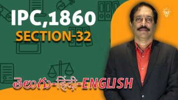 IPC,1860 Section 032 , LAW Awareness Video Series in Telugu, Hindi, English