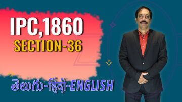 IPC,1860 Section 036, LAW Awareness Video Series in Telugu Hindi English