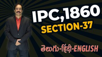 IPC,1860 Section 037, LAW Awareness Video Series in Telugu Hindi English