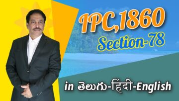 IPC,1860 Section 078, LAW Awareness Video Series in Telugu Hindi English