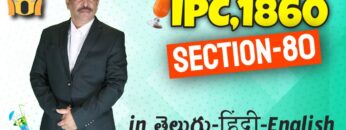 IPC,1860 Section 080, LAW Awareness Video Series in Telugu Hindi English