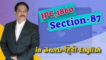 IPC,1860 Section 087, LAW Awareness Video Series in Telugu Hindi English