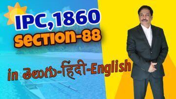 IPC,1860 Section 088, LAW Awareness Video Series in Telugu Hindi English