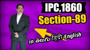 IPC,1860 Section 089, LAW Awareness Video Series in Telugu Hindi English