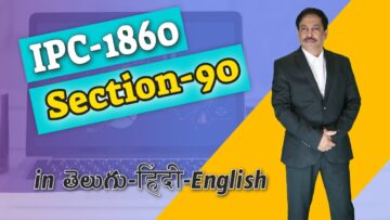 IPC,1860 Section 090, LAW Awareness Video Series in Telugu Hindi English